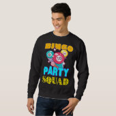 Sweatshirt Bingo Party Squad Bingo Balls Gambling  Bingo Team (Devant entier)