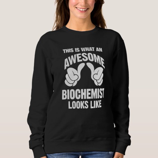 Sweatshirt Biochimiste Awesome Semble Drôle (Devant)