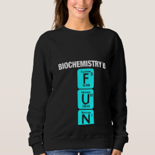 Sweatshirt Biochimiste féminine Chimie Biologie Science Bioch