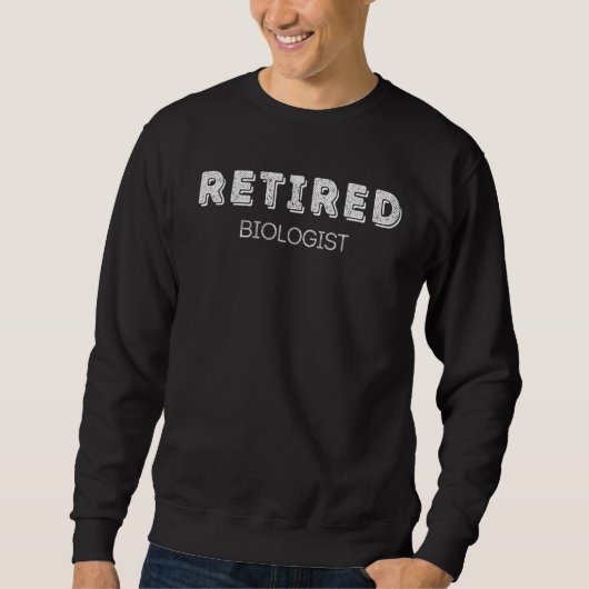 Sweatshirt Biologiste à la retraite pas mon problème (Devant)