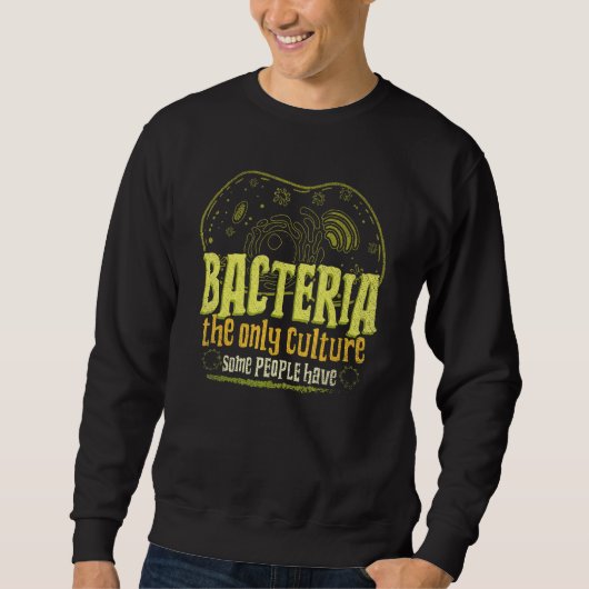 Sweatshirt Biologiste Geek scientifique Bactéries Microbiolog (Devant)