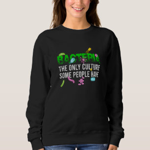 Sweatshirt Biologiste scientifique des bactéries amusantes Bi