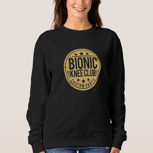 Sweatshirt Bionic Knee Club Knee Replacement Surgery Recovery (Devant)
