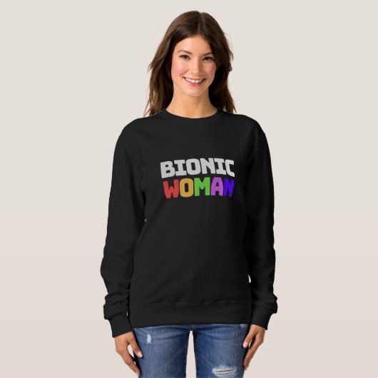 Sweatshirt Bionic Woman Knee Hip Back Leg Replacement Get Wel (Devant entier)