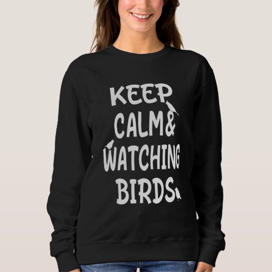 Sweatshirt Birdwatching Keep Calm & Watching Birds (Devant)