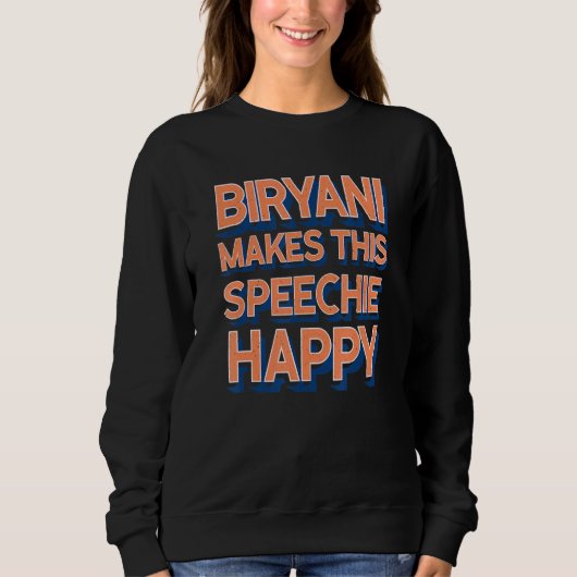 Sweatshirt Biryani Makes This Speechie Happy Speech Therapy (Devant)
