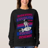 Sweatshirt Bisexual Equality Is Not Rocket Science Astronaut (Devant)