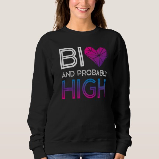 Sweatshirt Bisexuel Bi Pride Drapeau Bi Et Probablement Élevé (Devant)