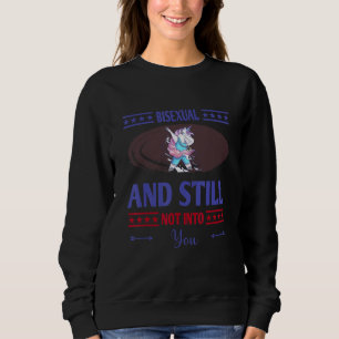 Sweatshirt Bisexuel Et Toujours Pas En Vous Humour Sarcastiqu