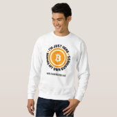 Sweatshirt Bitcoin amusant JUSTE MINER MON PROPRE ESPACE D'AF (Devant entier)