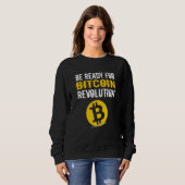 Sweatshirt Bitcoin Btc Krypto Révolution Soyez Prêt (Devant entier)