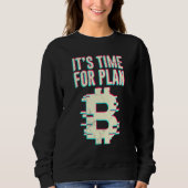 Sweatshirt Bitcoin Btc Son Temps Pour Plan B Dlt Crypto Bitco (Devant)