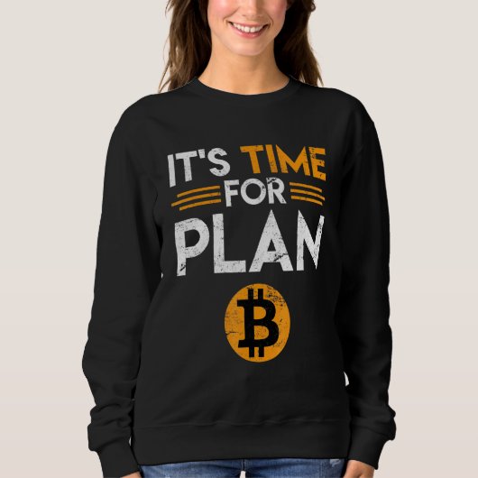 Sweatshirt Bitcoin Dire Temps Pour Plan B Plaisanterie Fun Kr (Devant)