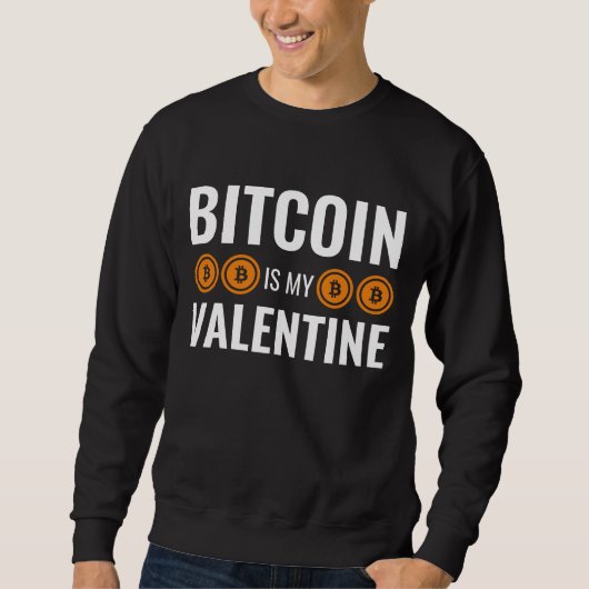 Sweatshirt BITCOIN EST MA VALENTINE Fun Cryptomonnaie (Devant)