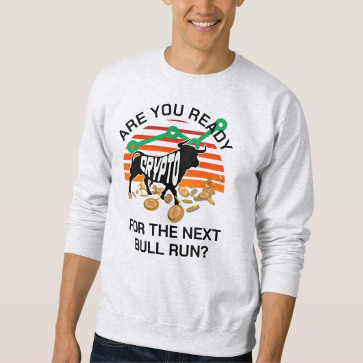 Sweatshirt Bitcoin Êtes-vous prêts RUÉE VERS LA CRYPTO (Devant)