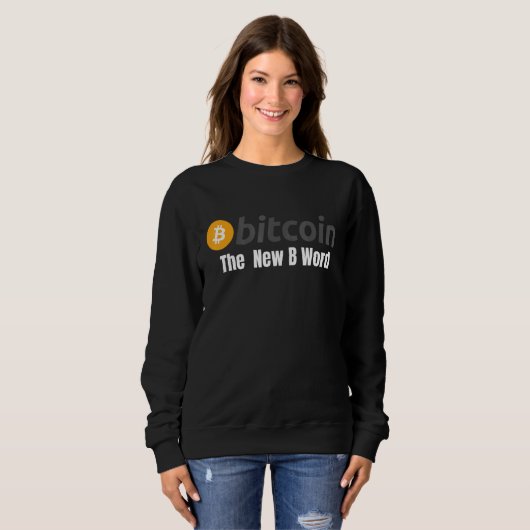 Sweatshirt Bitcoin Le Nouveau B Mot Bitcoin Crypto Blockchain (Devant entier)