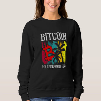 Sweatshirt Bitcoin Mon plan de retraite Devise Argent Vêtemen