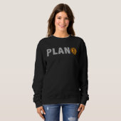 Sweatshirt Bitcoin Plan B  BTC Cryptocurrency Plan B (Devant entier)
