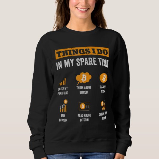 Sweatshirt Bitcoin Que Je Fais Dans Mon Temps De Rechange Cry (Devant)