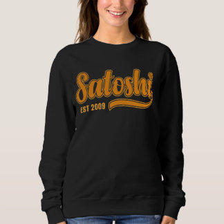 Sweatshirt Bitcoin Satoshi Est. Crypto 2009 Blockchain Mining