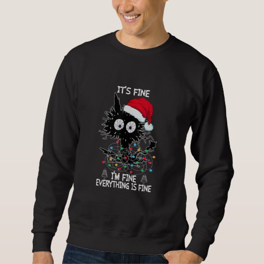 Sweatshirt Black Cat Christmas It's Fine I'm Fine Everything (Devant)