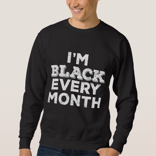 Sweatshirt Black Chaque mois Black History Pride African Amer (Devant)