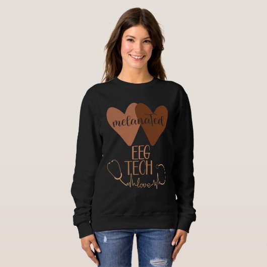 Sweatshirt Black EEG Tech Melanated Black History Neurology T (Devant entier)
