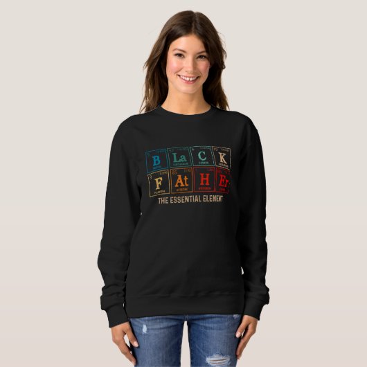 Sweatshirt Black Father The Essential Element Father s Day  D (Devant entier)