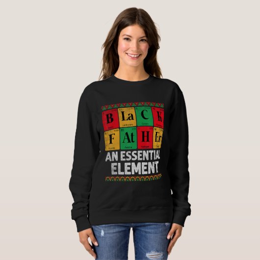 Sweatshirt Black Father The Essential Element Father s Day  D (Devant entier)