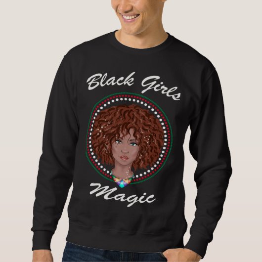 Sweatshirt Black Girl Magic Black History Month African Ameri (Devant)