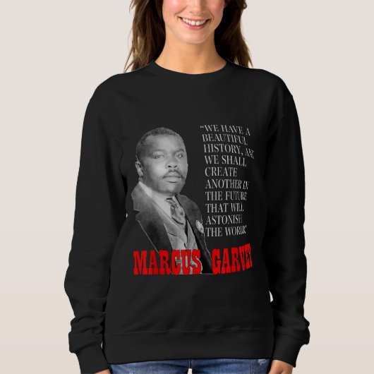 Sweatshirt Black History Mois Fierté Cadeau Marcus Garvey Cit (Devant)