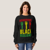 Sweatshirt Black History Month Decorations Honoring Black Res (Devant entier)