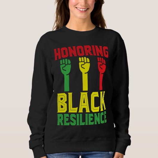 Sweatshirt Black History Month Decorations Honoring Black Res (Devant)