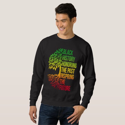 Sweatshirt Black History Month Honoring Past Inspiring Future (Devant entier)