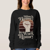Sweatshirt Black History Month Is World History African Ameri (Devant)