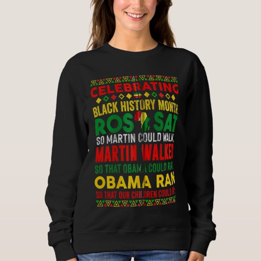 Sweatshirt Black History Month Rosa Sat So Martin Could Walk  (Devant)