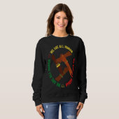 Sweatshirt Black History Month We Are All Human Pride African (Devant entier)