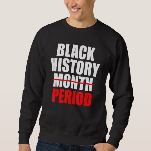 Sweatshirt Black History Période Fierté Afro-Américain (Devant)
