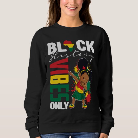 Sweatshirt Black History Vibes Only BHM BLM Little Dabbing Me (Devant)