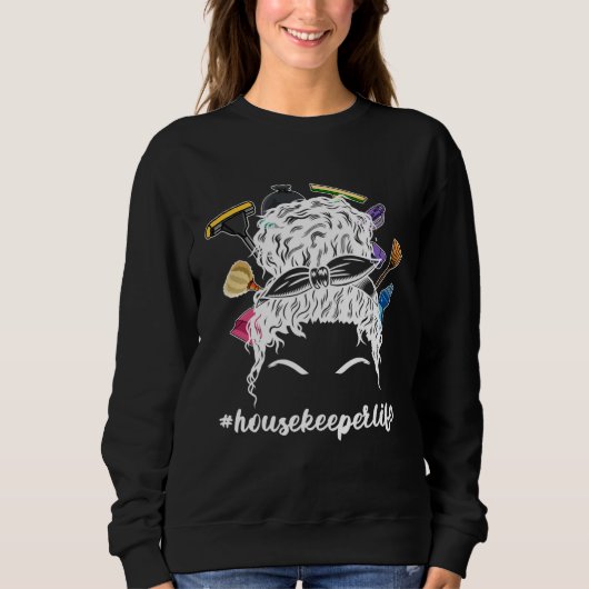 Sweatshirt Black Housekeeper Life African American Housekeepi (Devant)