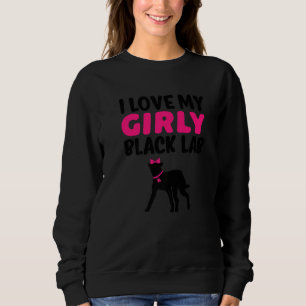 Sweatshirt Black Lab Labrador Funny Girl Chien Pup Genre Reve