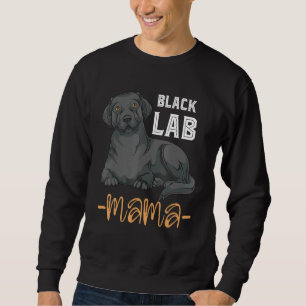Sweatshirt Black Lab Mama Animal Animal Pet Dog maman mignonn