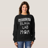 Sweatshirt Black Lab Maman Labrador Retriever Idea Chien Sc (Devant entier)