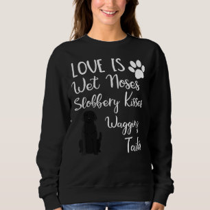 Sweatshirt Black Labrador Retriever Love My Dog Citations