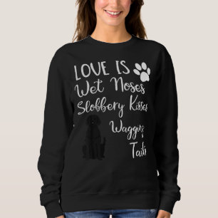 Sweatshirt Black Labrador Retriever Love My Dog Citations