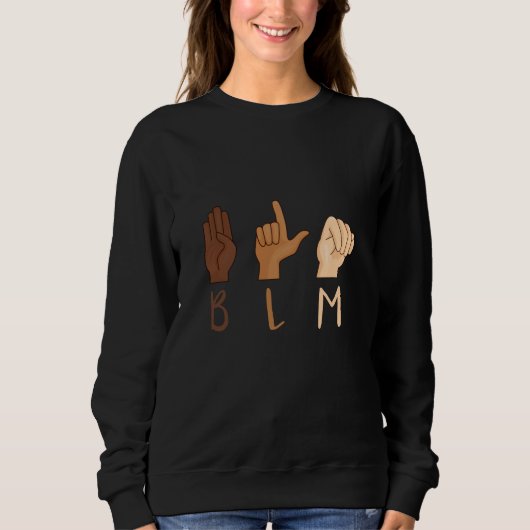 Sweatshirt Black Lives Matt ASL Langue des signes BLM (Devant)