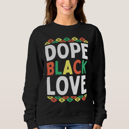 Sweatshirt Black Love African American Black History Month Pr (Devant)
