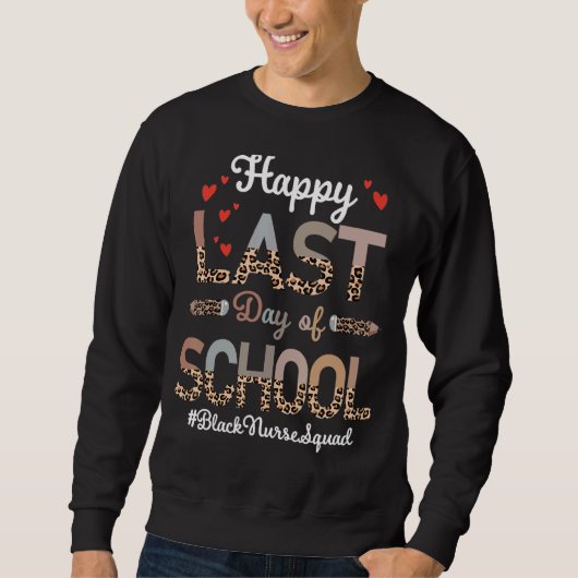 Sweatshirt Black Nurse Happy Dernier Day School Leopard (Devant)