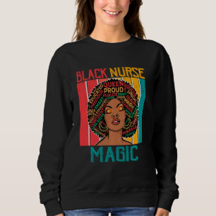 Sweatshirt Black Nurses Magic African Melanin Nursing Afro Nu