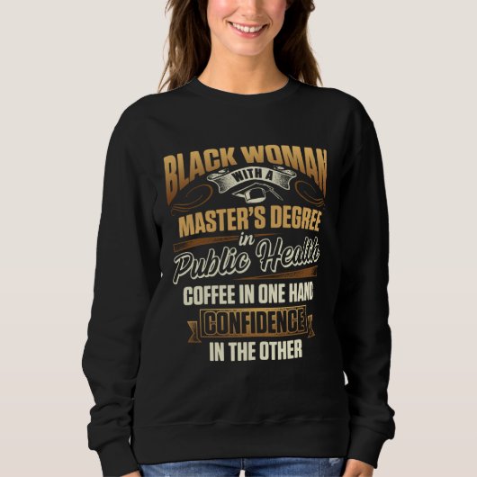 Sweatshirt Black Queen MPH Public Health Proud Masters Gradua (Devant)